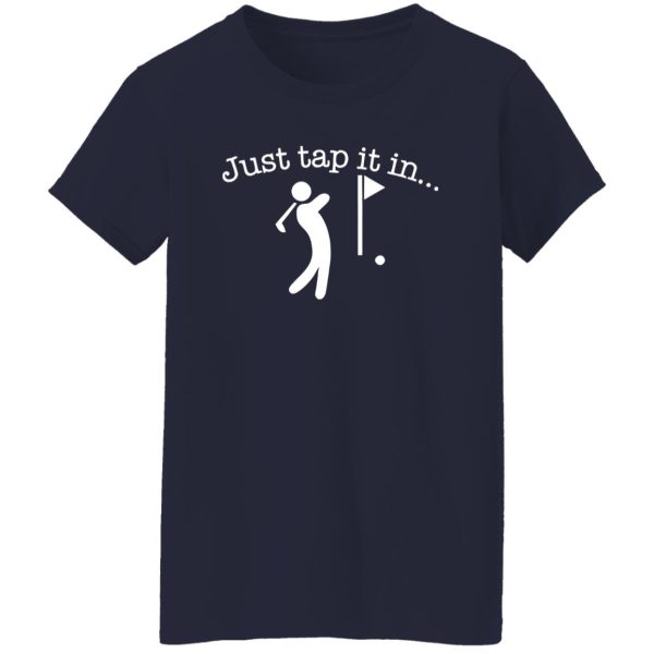 Just Tap It In Golf Shirt