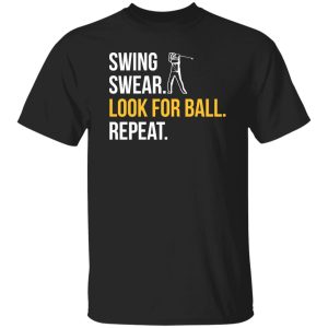 Swing Swear Look For Ball Repeat, Golf Shirt