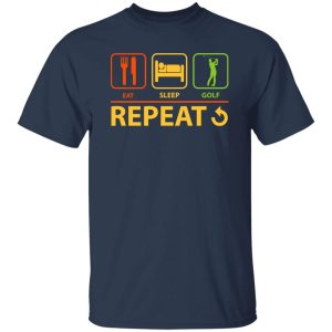 Top Gift for Dad Eat Sleep Golf Repeat Shirt