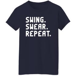 Swing Swear Repeat Shirt