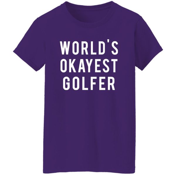 World’s Okayest Golfer Shirt