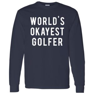 World’s Okayest Golfer Shirt