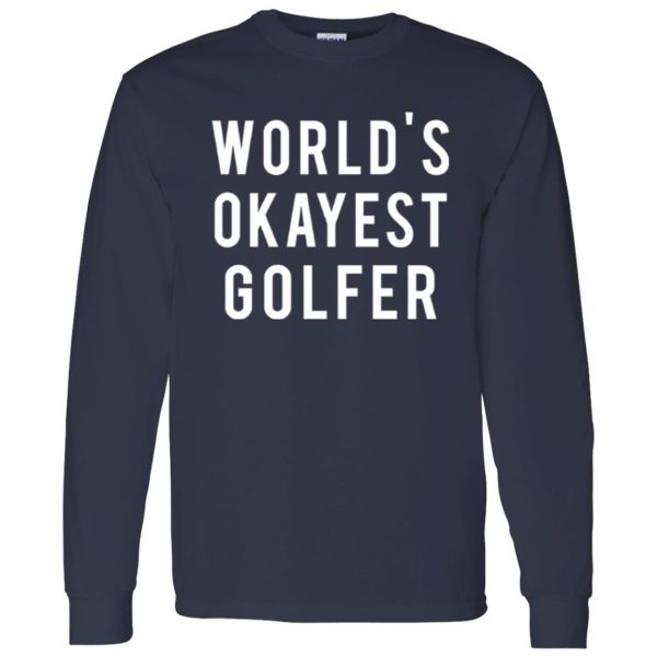 World’s Okayest Golfer Shirt