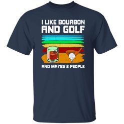 I Like Bourbon and Golf Shirt
