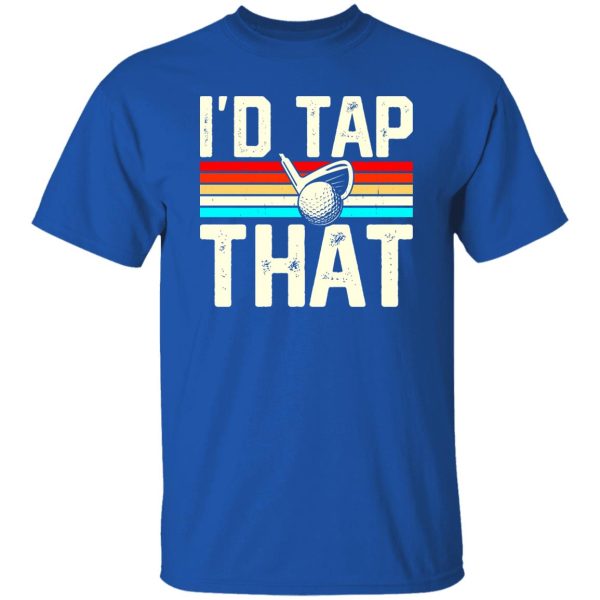 I’d Tap That, Retro Vintage Golf Shirt