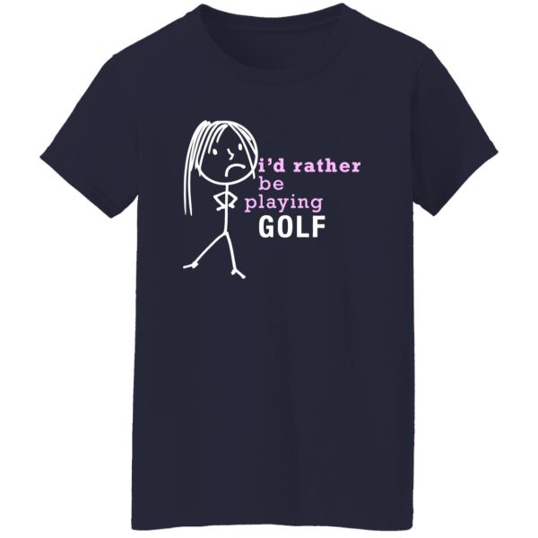 I’d Rather Be Playing Golf Shirt