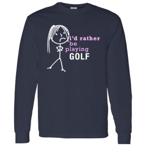 I’d Rather Be Playing Golf Shirt