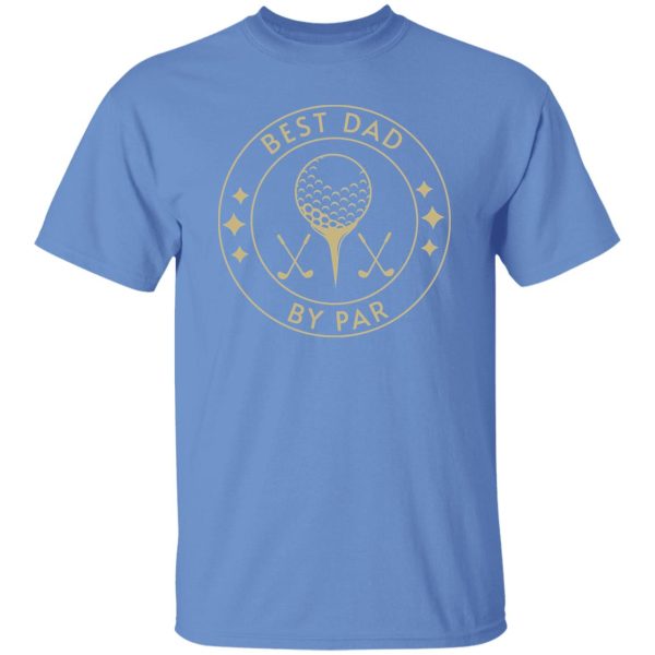 Best Dad By Par Shirt