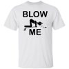 Golfers, Blow Me, Birdie Shirt