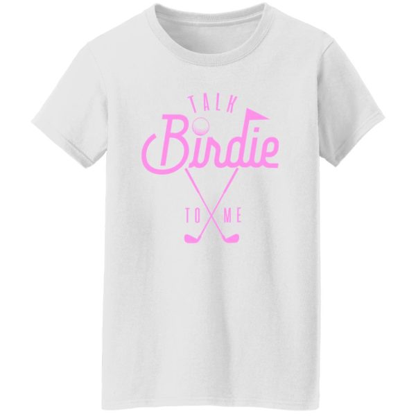 Talk Birdie To Me Shirt