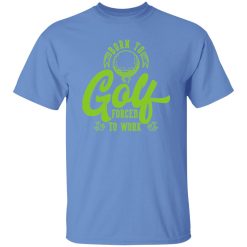 Born To Golf Forced To Work V2 Shirt
