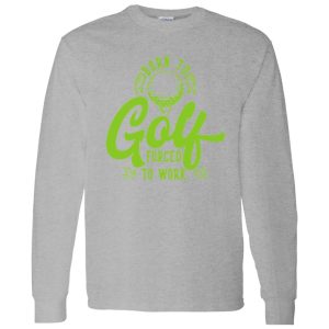 Born To Golf Forced To Work V2 Shirt