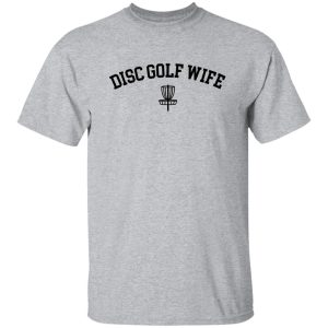 Disc Golf Wife Funny Shirt