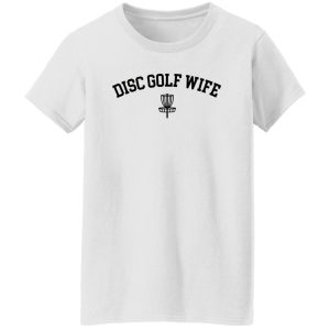 Disc Golf Wife Funny Shirt