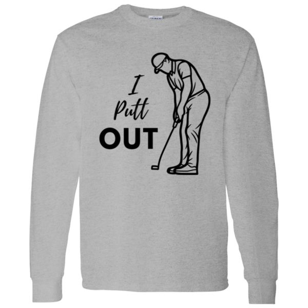 I Putt Out Golf Shirt