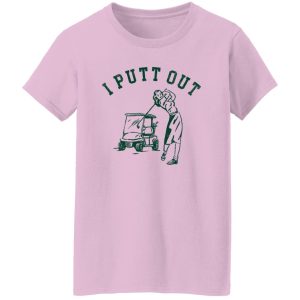 I Putt Out, Golf Cart, Innuendo Shirt