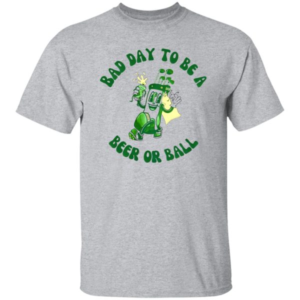 Bad Day to Be a Beer or Ball Funny Golf Shirt