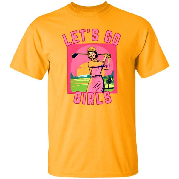 Let’s Go Girls Golf Shirt