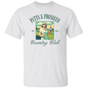Putts and Prosecco Country Club Shirt