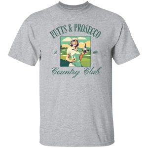 Putts and Prosecco Country Club Shirt