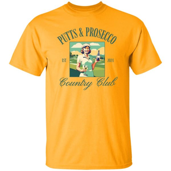 Putts and Prosecco Country Club Shirt