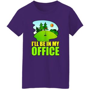 I’ll Be In My Office Golf Shirt