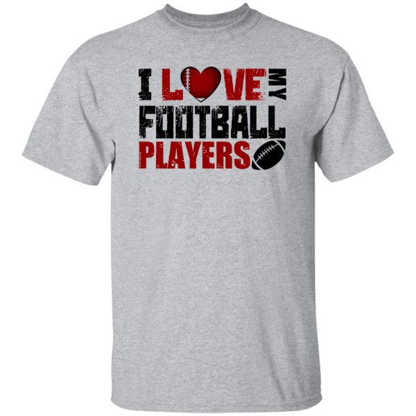 Football Mom Shirt, I Love My Football Players Shirt