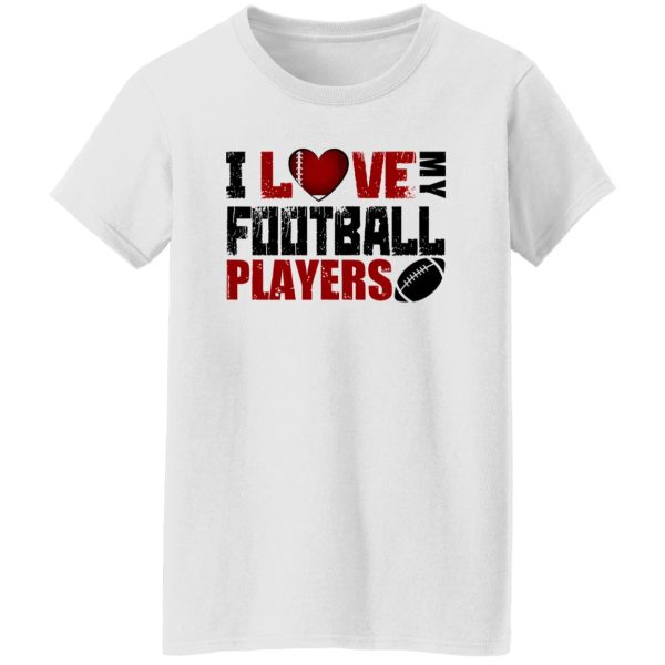 Football Mom Shirt, I Love My Football Players Shirt