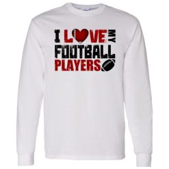Football Mom Shirt, I Love My Football Players Shirt