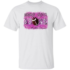 Breast Cancer Awareness Shirt, Nobody Fights Alone Tackle Cancer Shirt