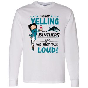 Carolina Panthers I’m Not Yelling I’m A Panthers Girl We Just Talk Loud Shirt