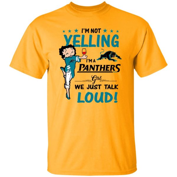 Carolina Panthers I’m Not Yelling I’m A Panthers Girl We Just Talk Loud Shirt