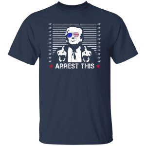 Arrest This Trump Middle Finger Shirt, Trump Mugshot T-Shirt, Donald Trump Shirt 2024 MAGA, Republican Shirt, Middle Fingers Blazin’ USA Tee Shirt