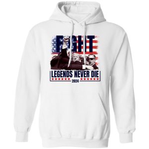 Legends Never Die Shirt, Trump Shirts 2024, Fight Trump T-Shirts, Election Tshirt 2024, Fight Back Tees, Trump Fight Sweatshirt, Legends Tee Shirt