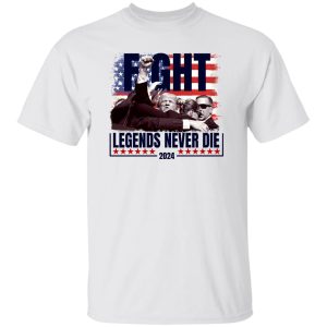 Legends Never Die Shirt, Trump Shirts 2024, Fight Trump T-Shirts, Election Tshirt 2024, Fight Back Tees, Trump Fight Sweatshirt, Legends Tee Shirt