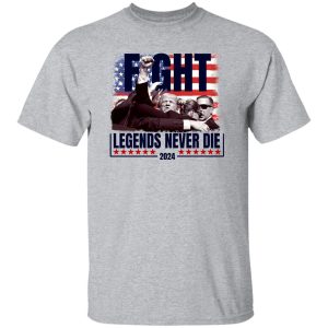 Legends Never Die Shirt, Trump Shirts 2024, Fight Trump T-Shirts, Election Tshirt 2024, Fight Back Tees, Trump Fight Sweatshirt, Legends Tee Shirt