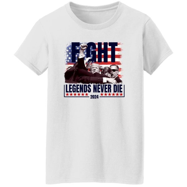 Legends Never Die Shirt, Trump Shirts 2024, Fight Trump T-Shirts, Election Tshirt 2024, Fight Back Tees, Trump Fight Sweatshirt, Legends Tee Shirt