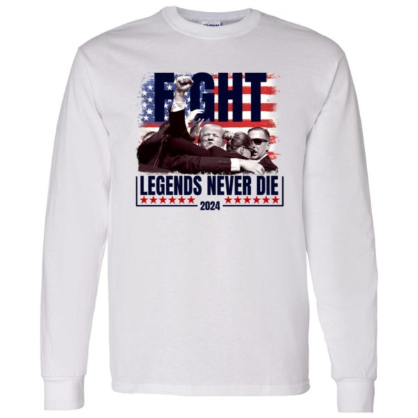 Legends Never Die Shirt, Trump Shirts 2024, Fight Trump T-Shirts, Election Tshirt 2024, Fight Back Tees, Trump Fight Sweatshirt, Legends Tee Shirt