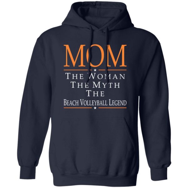 Mom The Woman The Myth The Beach Volleyball Legend Shirt