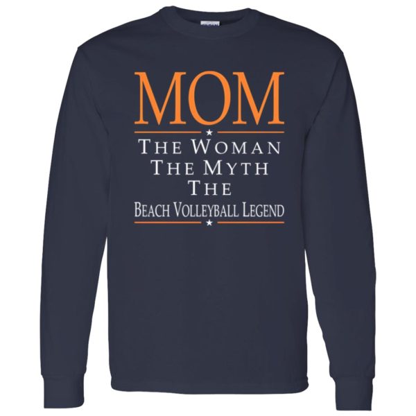 Mom The Woman The Myth The Beach Volleyball Legend Shirt