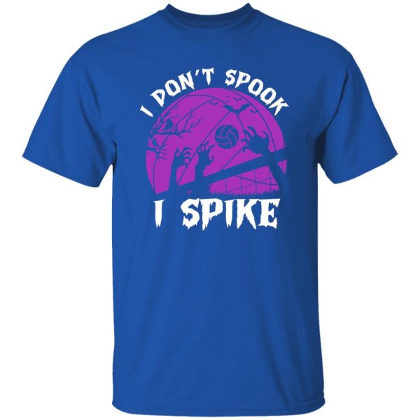 I Don’t Spook I Spike Halloween Volleyball Sport Shirt