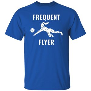 Volleyball Frequent Flyer Sports for Volleyball Lover V2 Shirt