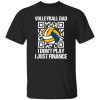 Volleyball Dad I Don’t Play I Just Finance QR Code Shirt