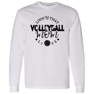 Volleyball Mom Shirt, Livin’ That Volleyball Mom Life Shirt