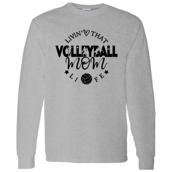 Volleyball Mom Shirt, Livin’ That Volleyball Mom Life Shirt