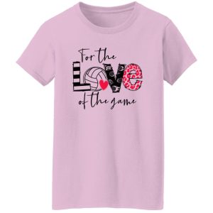 Volleyball Mom Shirt, For The Love Of The Game Shirt