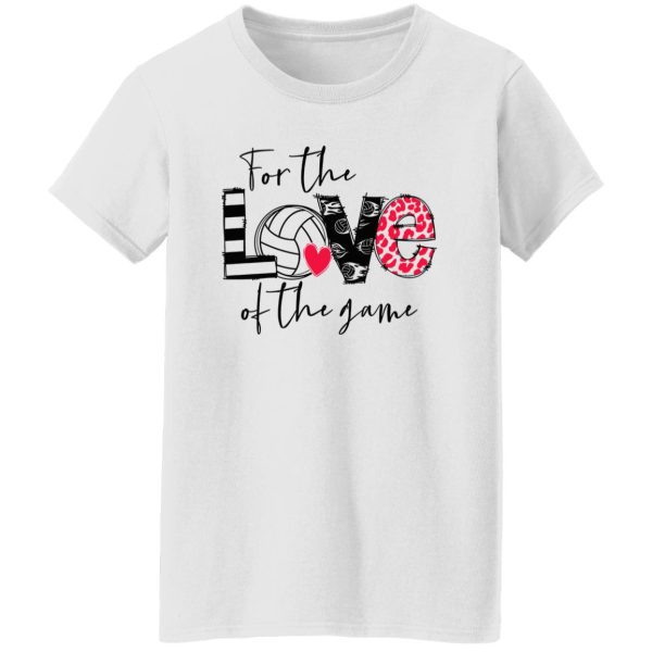 Volleyball Mom Shirt, For The Love Of The Game Shirt