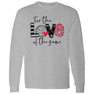 Volleyball Mom Shirt, For The Love Of The Game Shirt