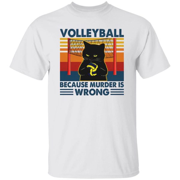 Volleyball Because Murder Is Wrong Black Cat Vintage Shirt