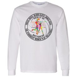 Sweat Dries Blood Clots Bones Heal Suck It Up Buttercup Only The Strongest Women Shirt